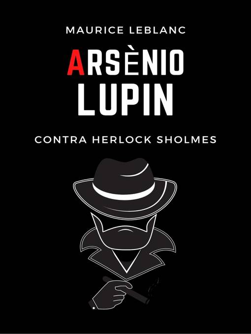 Title details for Arsenio Lupin contra Herlock Sholmes by Maurice Leblanc - Available